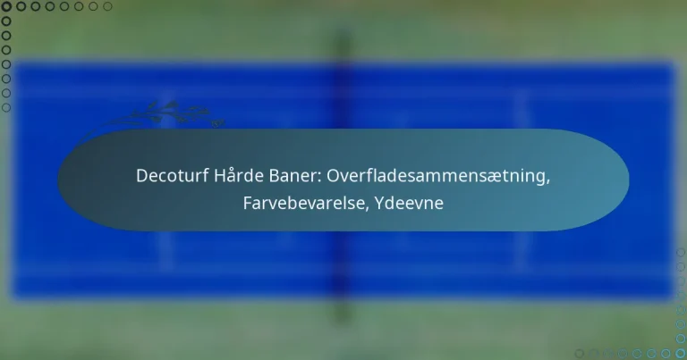 featured-image-decoturf-harde-baner-overfladesammensaetning-farvebevarelse-ydeevne