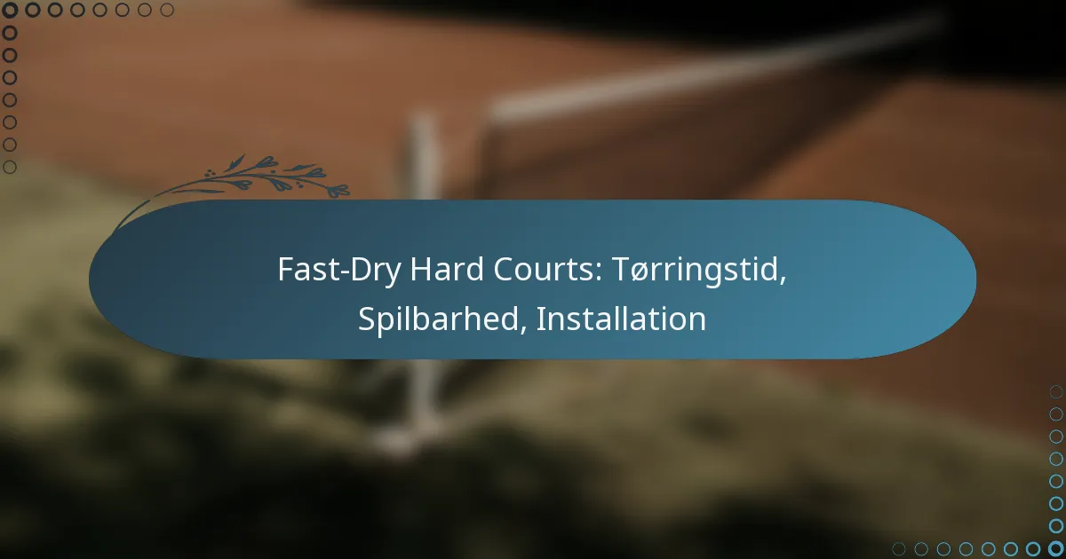 featured-image-fast-dry-hard-courts-torringstid-spilbarhed-installation