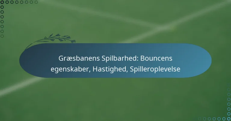 featured-image-graesbanens-spilbarhed-bouncens-egenskaber-hastighed-spilleroplevelse