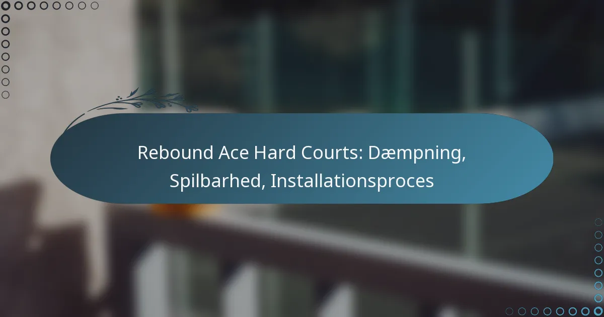 featured-image-rebound-ace-hard-courts-daempning-spilbarhed-installationsproces