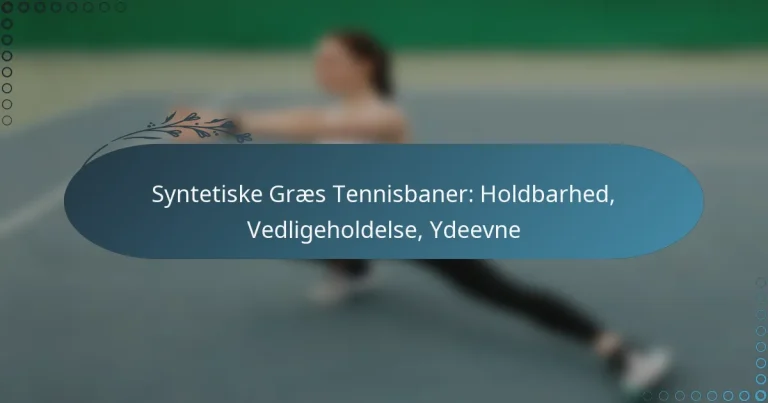 featured-image-syntetiske-graes-tennisbaner-holdbarhed-vedligeholdelse-ydeevne